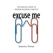 Excuse Me by  Rosanne J. Thomas audiobook