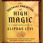 The Doctrine and Ritual High Magic by  Eliphas Lévi audiobook