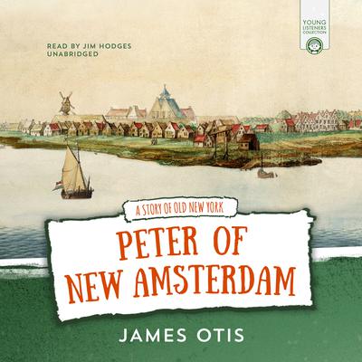 Peter of New Amsterdam by James Otis audiobook