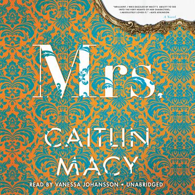 Mrs. by Caitlin Macy audiobook