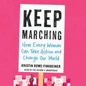 Keep Marching by  Kristin Rowe-Finkbeiner audiobook