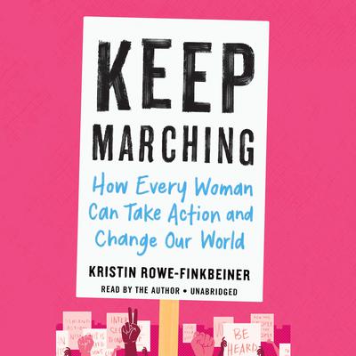 Keep Marching by Kristin Rowe-Finkbeiner audiobook