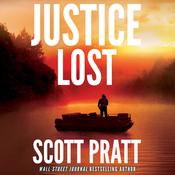Justice Lost by  Scott Pratt audiobook