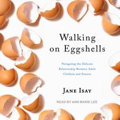 Walking on Eggshells by  Jane Isay audiobook