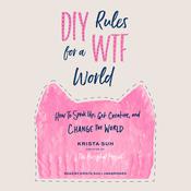 DIY Rules for a WTF World by  Krista Suh audiobook