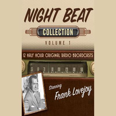 Night Beat, Collection 1 by Black Eye Entertainment audiobook