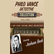Philo Vance, Detective, Collection 1 by  Black Eye Entertainment audiobook