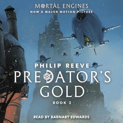 Predator’s Gold by Philip Reeve audiobook
