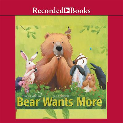 Bear Wants More by Karma Wilson audiobook
