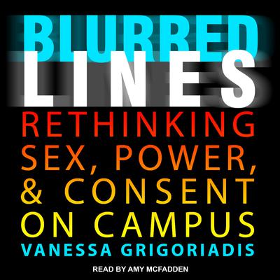 Blurred Lines by Vanessa Grigoriadis audiobook