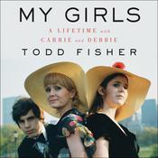 My Girls by  Todd Fisher audiobook