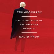 Trumpocracy by  David Frum audiobook