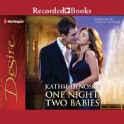 One Night, Two Babies by  Kathie DeNosky audiobook