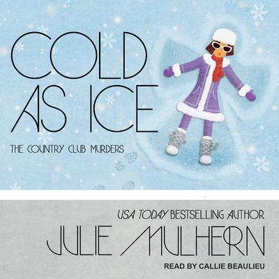 Cold as Ice by Julie Mulhern audiobook