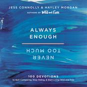 Always Enough, Never Too Much by  Jess Connolly audiobook