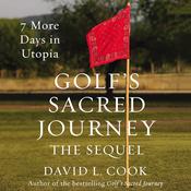 Golf's Sacred Journey, the Sequel by  David L. Cook PhD audiobook