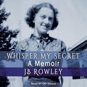 Whisper My Secret by  JB Rowley audiobook