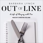 Out of Line by  Barbara Lynch audiobook