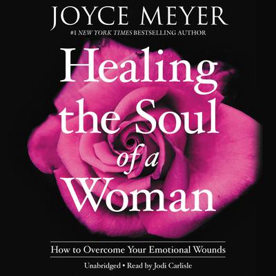 Healing the Soul of a Woman Devotional by Joyce Meyer audiobook