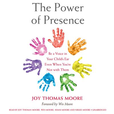 The Power of Presence by Joy Thomas Moore audiobook