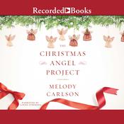 The Christmas Angel Project by  Melody Carlson audiobook