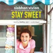 Stay Sweet by  Siobhan Vivian audiobook