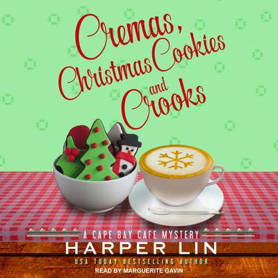 Cremas, Christmas Cookies, and Crooks by Harper Lin audiobook