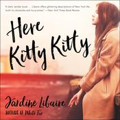 Here Kitty Kitty by  Jardine Libaire audiobook