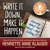 Write It Down, Make It Happen by  Henriette Anne Klauser audiobook