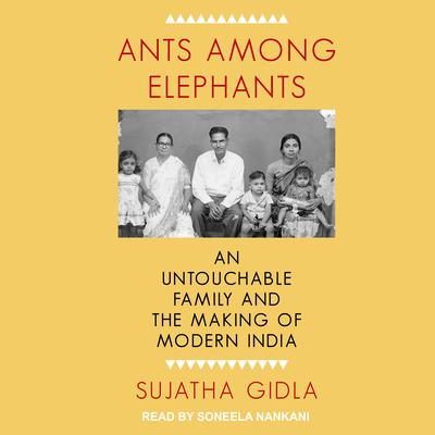 Ants Among Elephants by Sujatha Gidla audiobook