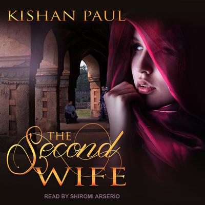 The Second Wife by Kishan Paul audiobook