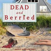 Dead and Berried by  Karen MacInerney audiobook