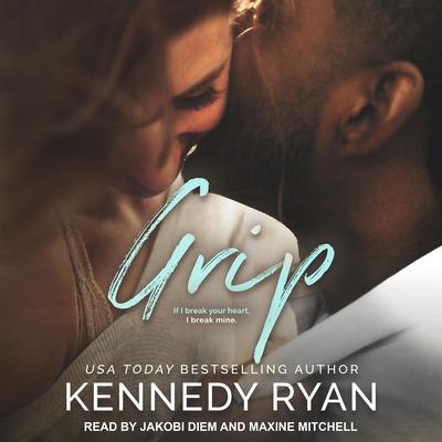 Grip by Kennedy Ryan audiobook