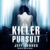 Killer Pursuit by  Jeff Gunhus audiobook