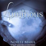 Luminous by  Noelle Marie audiobook