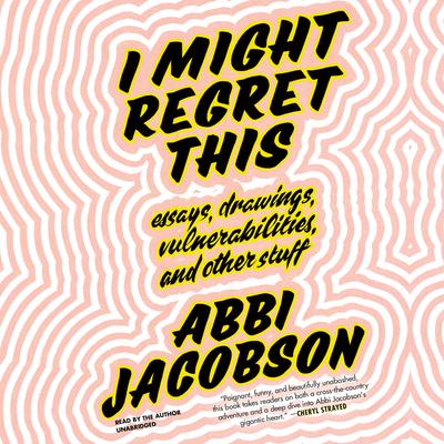 I Might Regret This by Abbi Jacobson audiobook