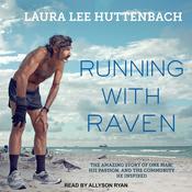 Running with Raven by  Laura Lee Huttenbach audiobook