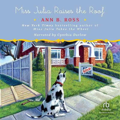 Miss Julia Raises the Roof by Ann B. Ross audiobook