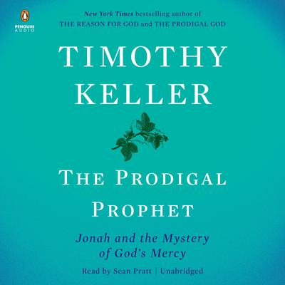 The Prodigal Prophet by Timothy Keller audiobook