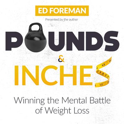 Pounds and Inches by Ed Foreman audiobook