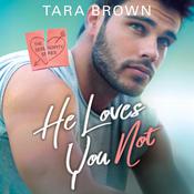 He Loves You Not by  Tara Brown audiobook