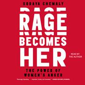 Rage Becomes Her by  Soraya Chemaly audiobook