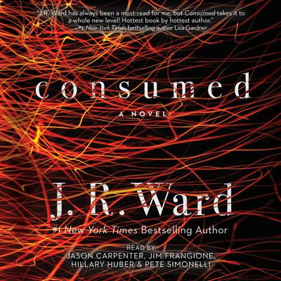 Consumed by J. R. Ward audiobook