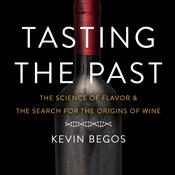 Tasting the Past by  Kevin Begos audiobook