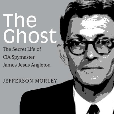 The Ghost by Jefferson Morley audiobook