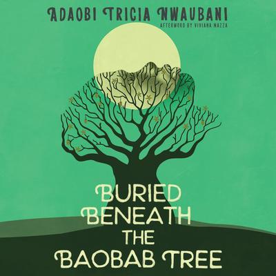 Buried Beneath the Baobab Tree by Adaobi Tricia Nwaubani audiobook