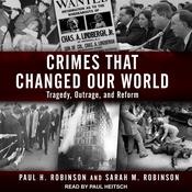 Crimes That Changed Our World by  Paul H. Robinson audiobook