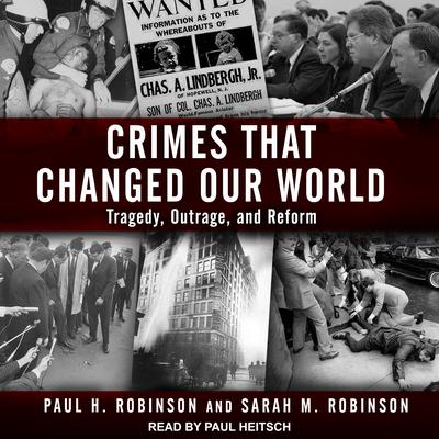 Crimes That Changed Our World by Paul H. Robinson audiobook