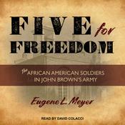 Five for Freedom by  Eugene L. Meyer audiobook