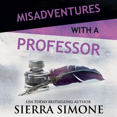 Misadventures with a Professor by Sierra Simone audiobook